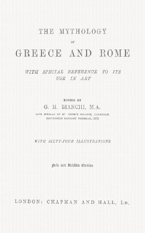 [Gutenberg 61901] • The Mythology of Greece and Rome, With Special Reference to Its Use in Art